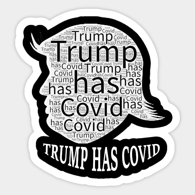 Trump has Covid Sticker by multylapakID